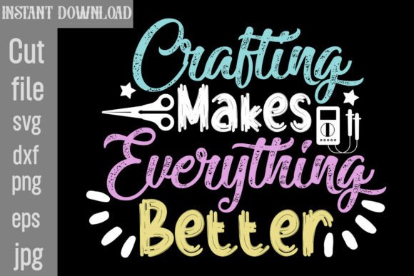 Crafting Makes Everything Better Graphics