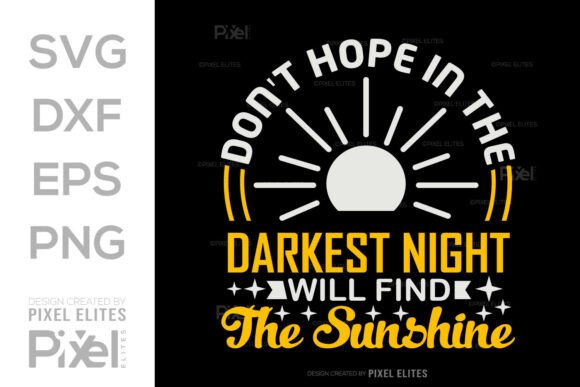 Don’t Hope Darkest Night SVG for Graphics and T-Shirt Designs