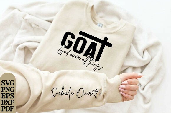 GOAT Svg God Over All Things Graphic for T-Shirt Designs
