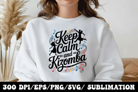 Keep Calm and Kizomba Graphics
