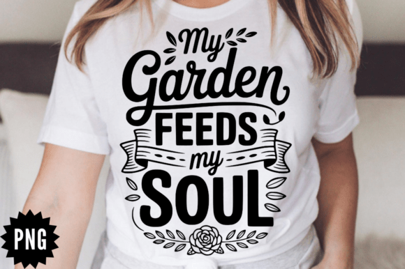 My Garden Feeds My Soul SVG Design: A Graphic Asset for Local Branding