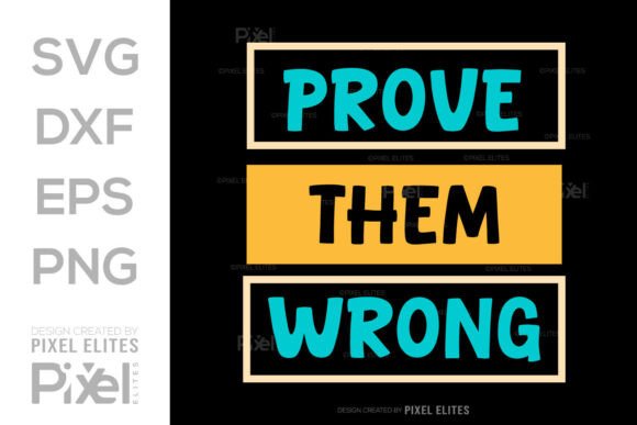 Prove Them Wrong SVG for Bold Branding