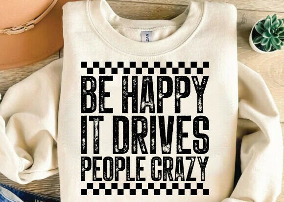Sarcastic Be Happy SVG: T-Shirt Designs & Graphics