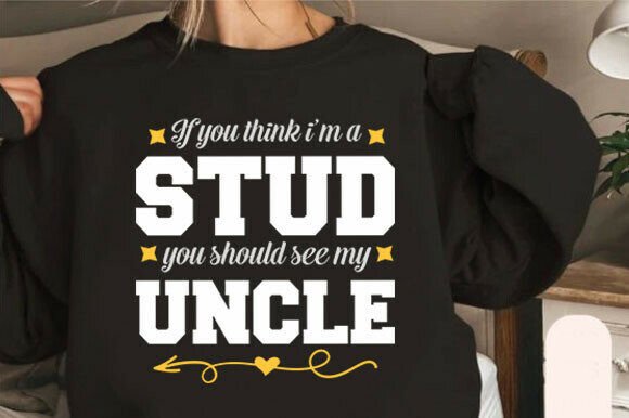 Stud Uncle Graphic for T-Shirt Designs