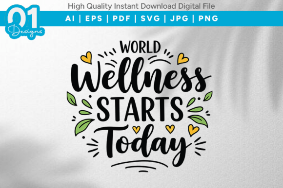 Wellness Starts Today Graphics for T-Shirt Designs